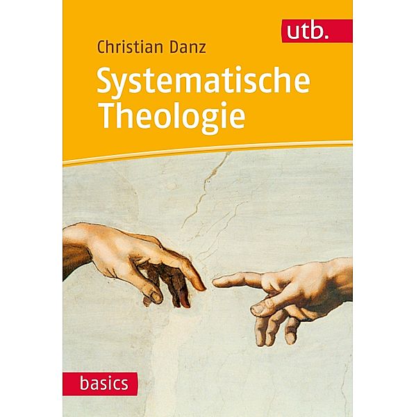 Systematische Theologie / utb basics, Christian Danz