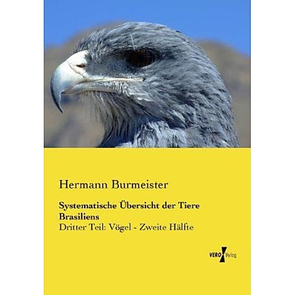 Systematische Übersicht der Tiere Brasiliens, Hermann Burmeister