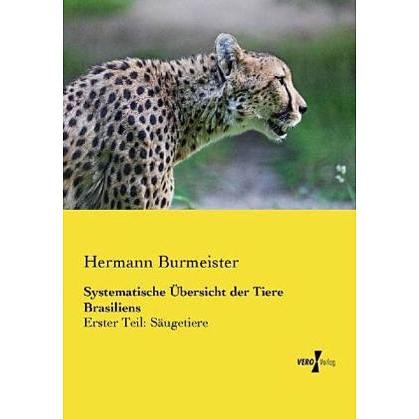 Systematische Übersicht der Tiere Brasiliens, Hermann Burmeister