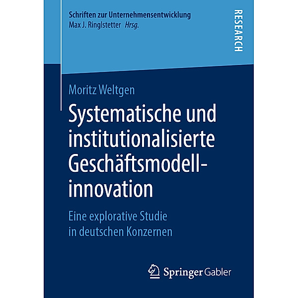 Systematische und institutionalisierte Geschäftsmodellinnovation, Moritz Weltgen