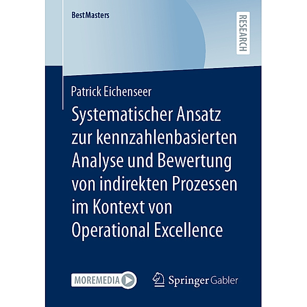 Systematischer Ansatz zur kennzahlenbasierten Analyse und Bewertung von indirekten Prozessen im Kontext von Operational Excellence, Patrick Eichenseer