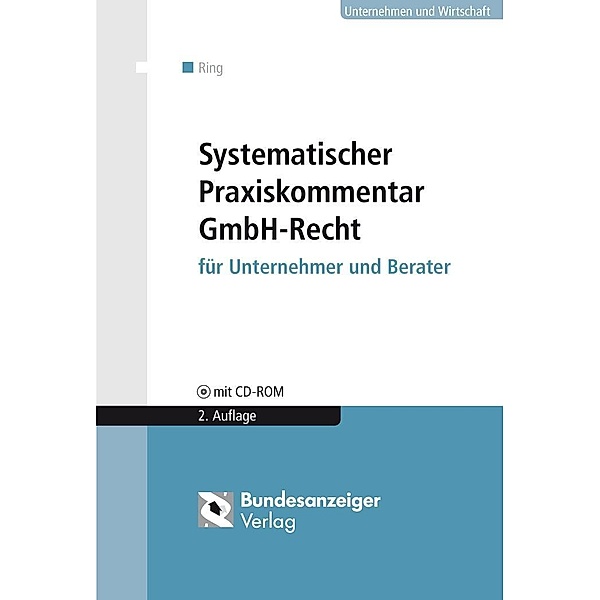 Systematischer Praxiskommentar GmbH-Recht (GmbHR) für Unternehmer und Berater, m. CD-ROM