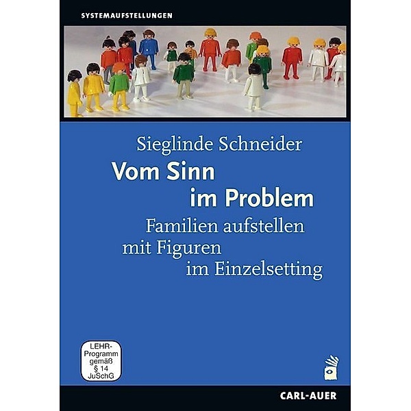 Systemaufstellungen - Vom Sinn im Problem,1 DVD, Sieglinde Schneider