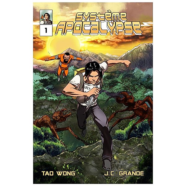 Système Apocalypse Le Tome 1 (Système Apocalypse Des bandes Dessinées, #1) / Système Apocalypse Des bandes Dessinées, Tao Wong