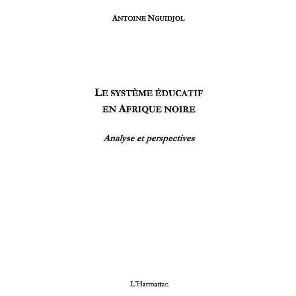 Systeme educatif en afrique noire le / Hors-collection, Le Mire Pierre