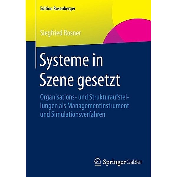 Systeme in Szene gesetzt / Edition Rosenberger, Siegfried Rosner