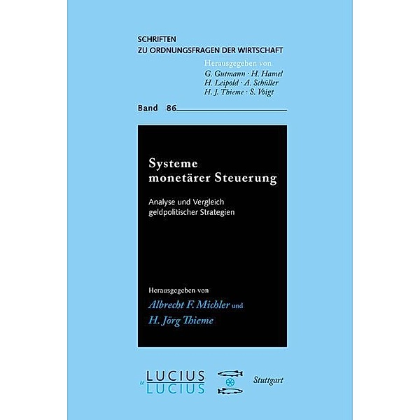 Systeme monetärer Steuerung / Schriften zu Ordnungsfragen der Wirtschaft Bd.86