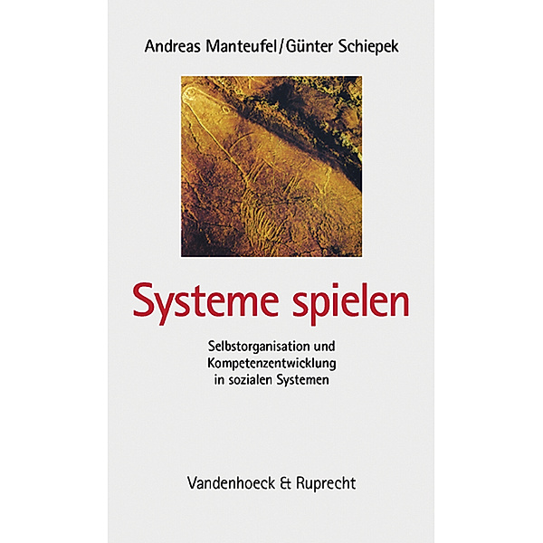 Systeme spielen, Andreas Manteufel, Günter Schiepek
