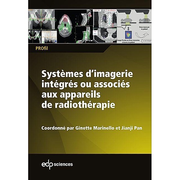Systèmes d'imagerie intégrés ou associés aux appareils de radiothérapie, Ginette Marinello, Jianji Pan