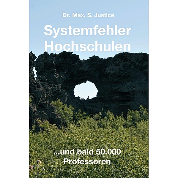 Systemfehler Hochschulen, Max. S. Justice