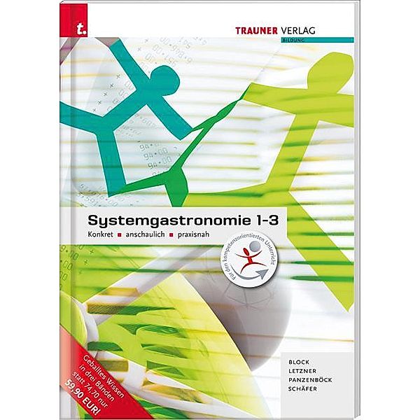 Systemgastronomie 1-3, Konkret - anschaulich - praxisnah, Wolf-Dieter Block, Claudia Letzner, Gerhard Panzenböck