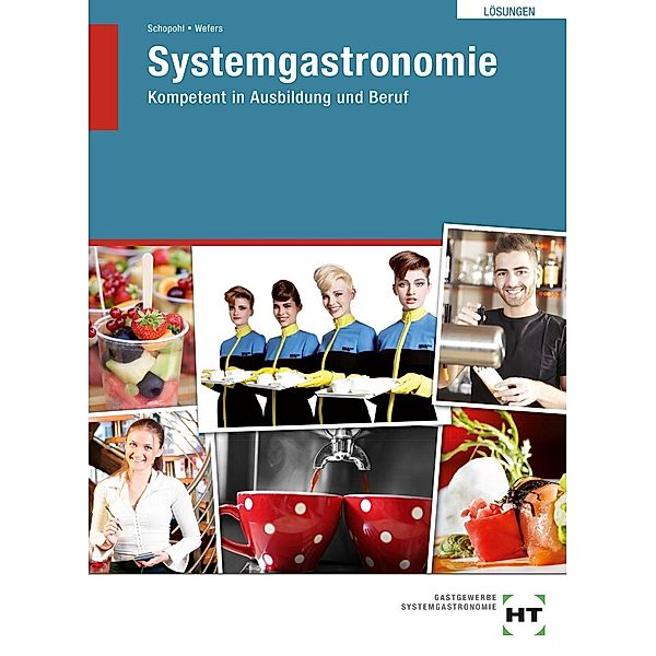 Systemgastronomie, Lösungen, Michael Schopohl, Heinz-Peter Wefers