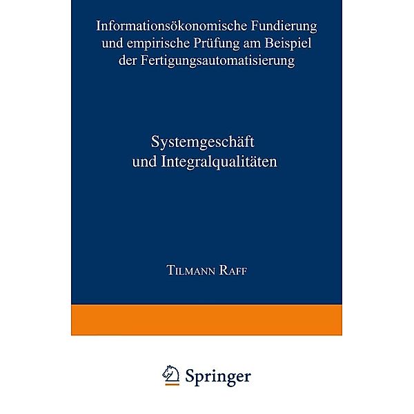 Systemgeschäft und Integralqualitäten / Business-to-Business-Marketing, Tilmann Raff