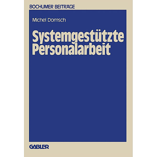 Systemgestützte Personalarbeit, Michel E. Domsch