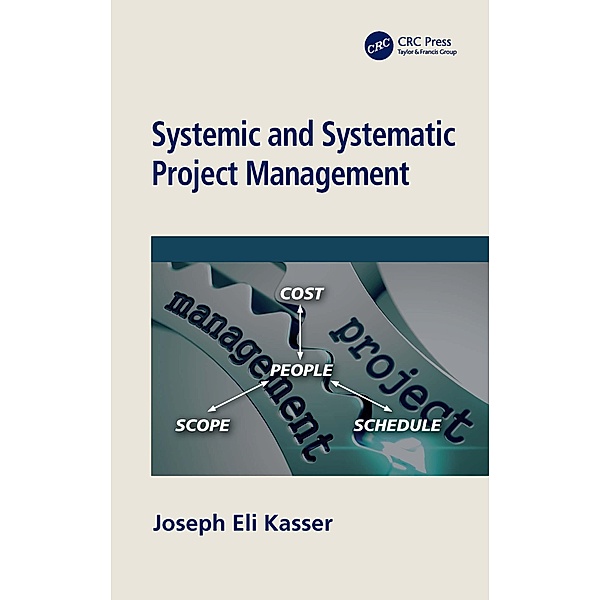 Systemic and Systematic Project Management, Joseph Eli Kasser