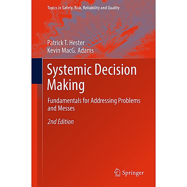 Systemic  Decision Making, Patrick T. Hester, Kevin MacG. Adams