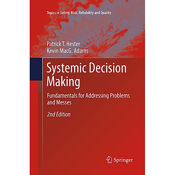 Systemic  Decision Making, Patrick T. Hester, Kevin MacG. Adams