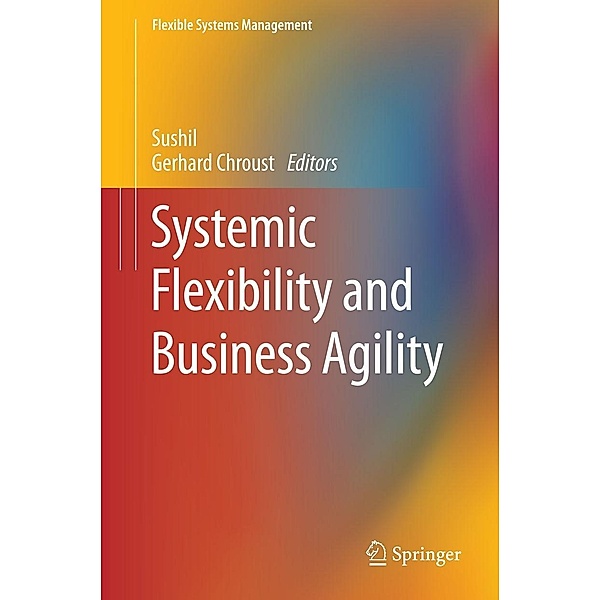 Systemic Flexibility and Business Agility / Flexible Systems Management