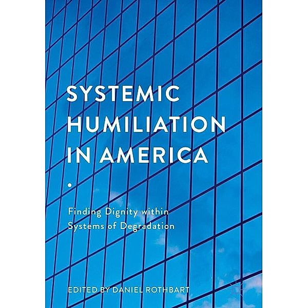 Systemic Humiliation in America / Progress in Mathematics