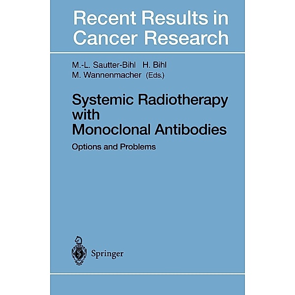 Systemic Radiotherapy with Monoclonal Antibodies / Recent Results in Cancer Research Bd.141