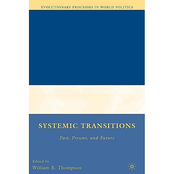 Systemic Transitions / Evolutionary Processes in World Politics, W. Thompson