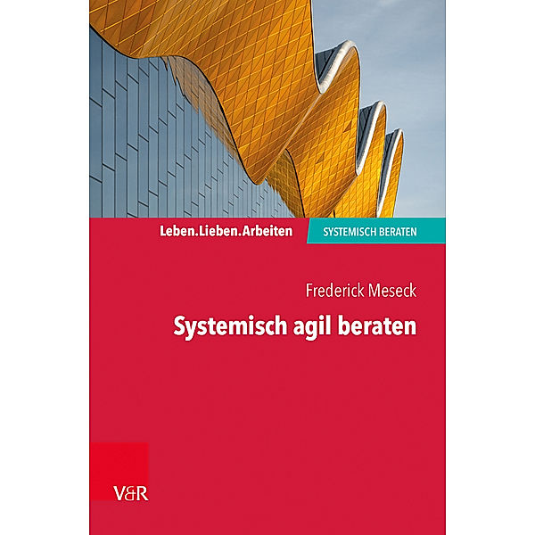 Systemisch agil beraten, Frederick Meseck