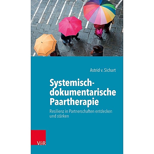Systemisch-dokumentarische Paartherapie, Astrid v. Sichart