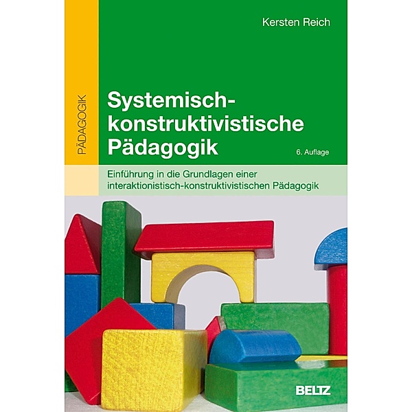 Systemisch-konstruktivistische Pädagogik / Beltz Pädagogik, Kersten Reich