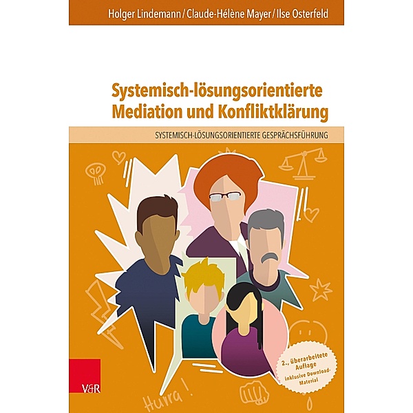 Systemisch-lösungsorientierte Mediation und Konfliktklärung, Holger Lindemann, Claude-Hélène Mayer, Ilse Osterfeld