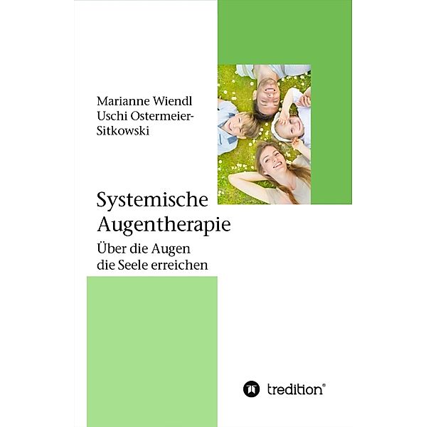 Systemische Augentherapie, Marianne Wiendl, Uschi Ostermeier-Sitkowski