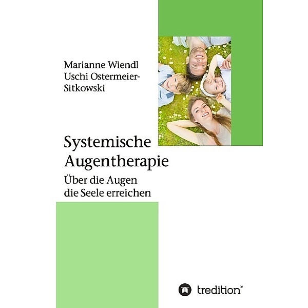 Systemische Augentherapie, Marianne Wiendl, Uschi Ostermeier-Sitkowski