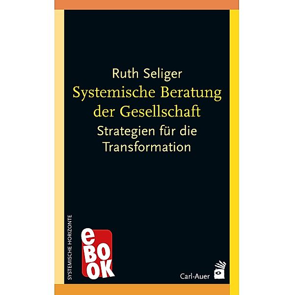 Systemische Beratung der Gesellschaft / Systemische Horizonte, Ruth Seliger