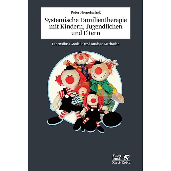 Systemische Familientherapie mit Kindern, Jugendlichen und Eltern, Peter Nemetschek