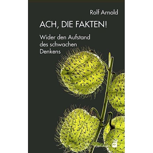 Systemische Horizonte / Ach, die Fakten!, Rolf Arnold