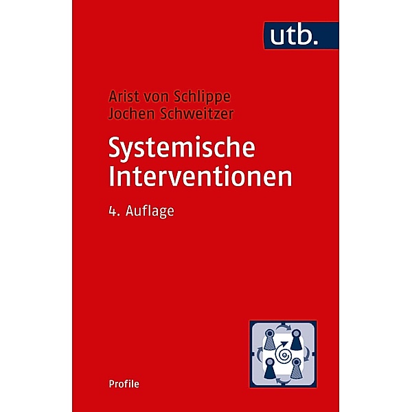 Systemische Interventionen / utb Profile, Arist von Schlippe, Jochen Schweitzer