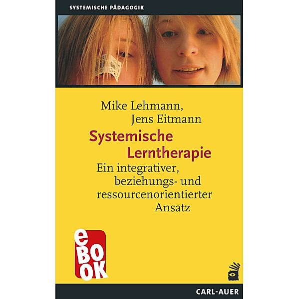 Systemische Lerntherapie / Systemische Pädagogik, Mike Lehmann, Jens Eitmann