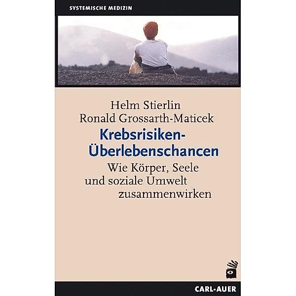 Systemische Medizin / Krebsrisiken, Überlebenschancen, Helm Stierlin, Ronald Grossarth-Maticek