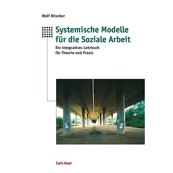 Systemische Modelle für die Soziale Arbeit, Wolfgang Ritscher