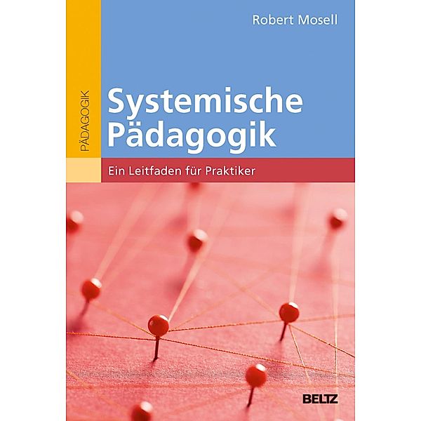 Systemische Pädagogik, Robert Mosell