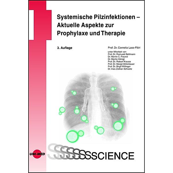 Systemische Pilzinfektionen - Aktuelle Aspekte zur Prophylaxe und Therapie / UNI-MED Science, Cornelia Lass-Flörl