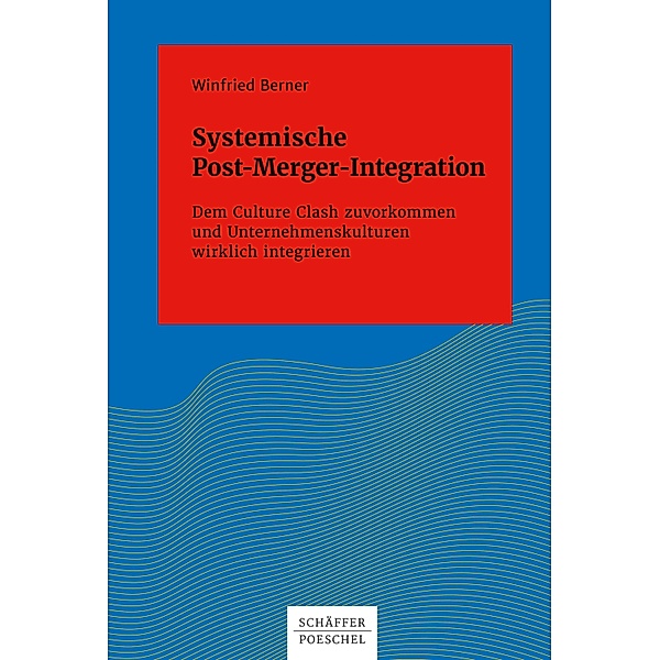 Systemische Post-Merger-Integration / Systemisches Management, Winfried Berner