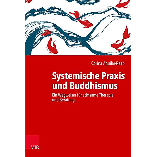 Systemische Praxis und Buddhismus, Corina Aguilar-Raab