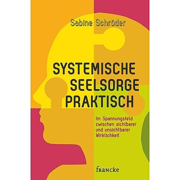 Systemische Seelsorge praktisch, Sabine Schröder