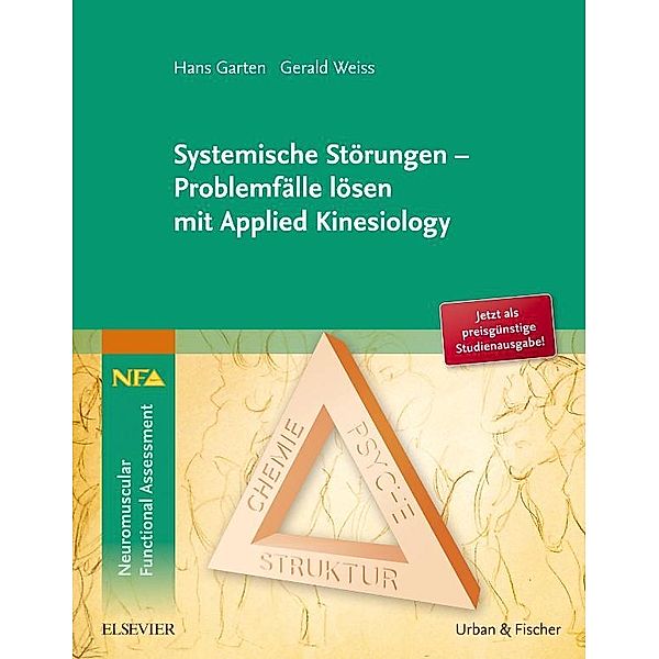 Systemische Störungen - Problemfälle lösen mit Applied Kinesiology, Hans Garten, Gerald Weiss
