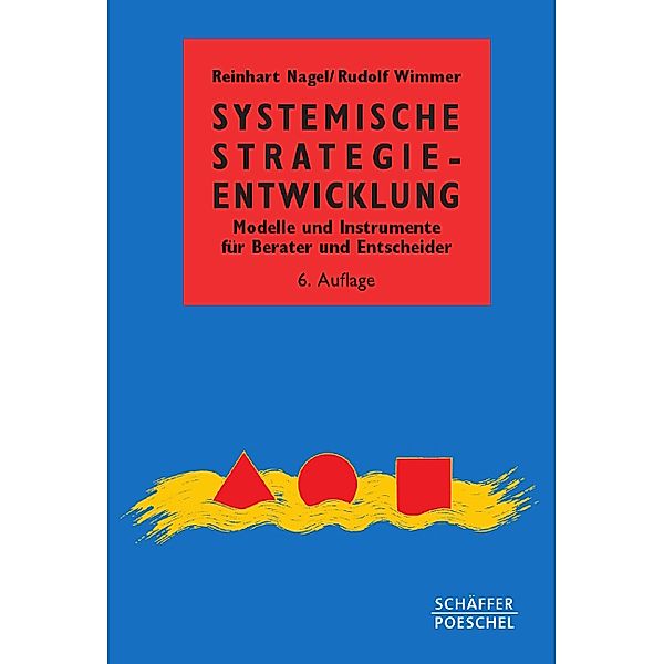 Systemische Strategieentwicklung, Reinhart Nagel, Rudolf Wimmer