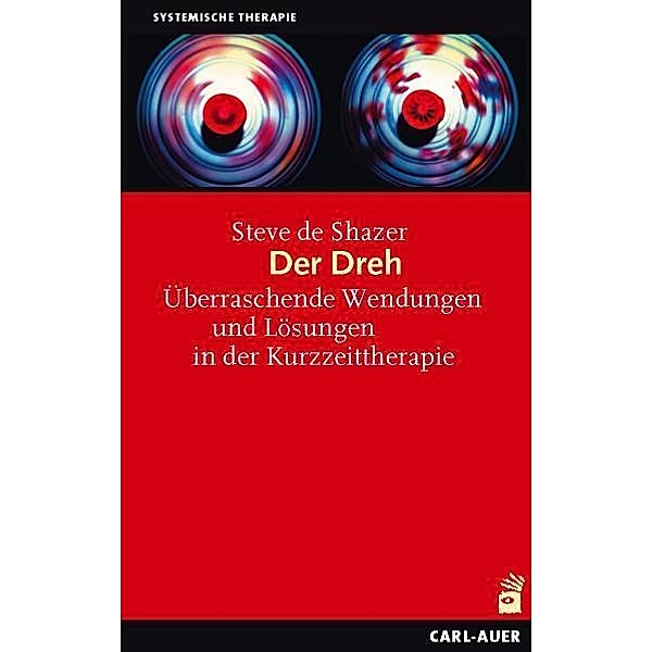 Systemische Therapie / Der Dreh, Steve DeShazer