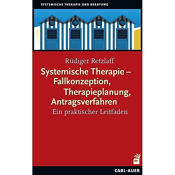 Systemische Therapie - Fallkonzeption, Therapieplanung, Antragsverfahren, Rüdiger Retzlaff