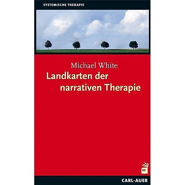 Systemische Therapie / Landkarten der narrativen Therapie, Michael White