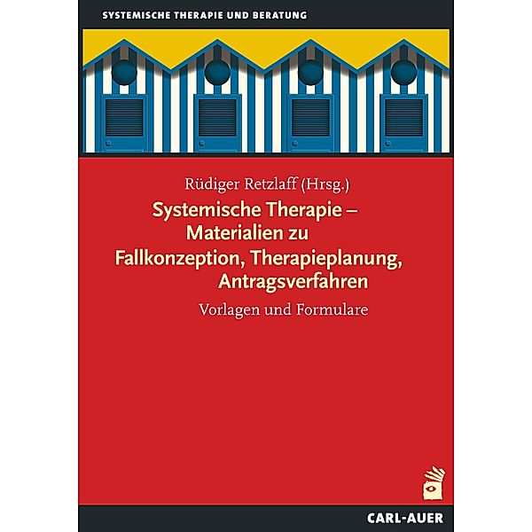 Systemische Therapie - Materialien zu Fallkonzeption, Therapieplanung, Antragsverfahren / Systemische Therapie, Rüdiger Retzlaff