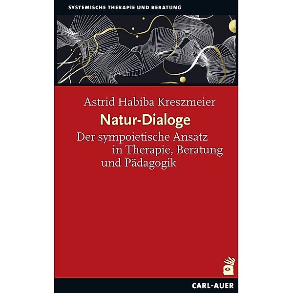 Systemische Therapie / Natur-Dialoge, Astrid Habiba Kreszmeier